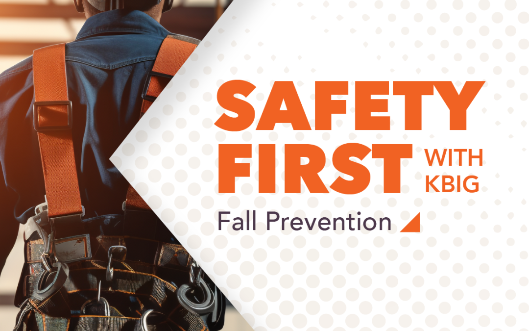 Safety First With KBIG: Fall Prevention