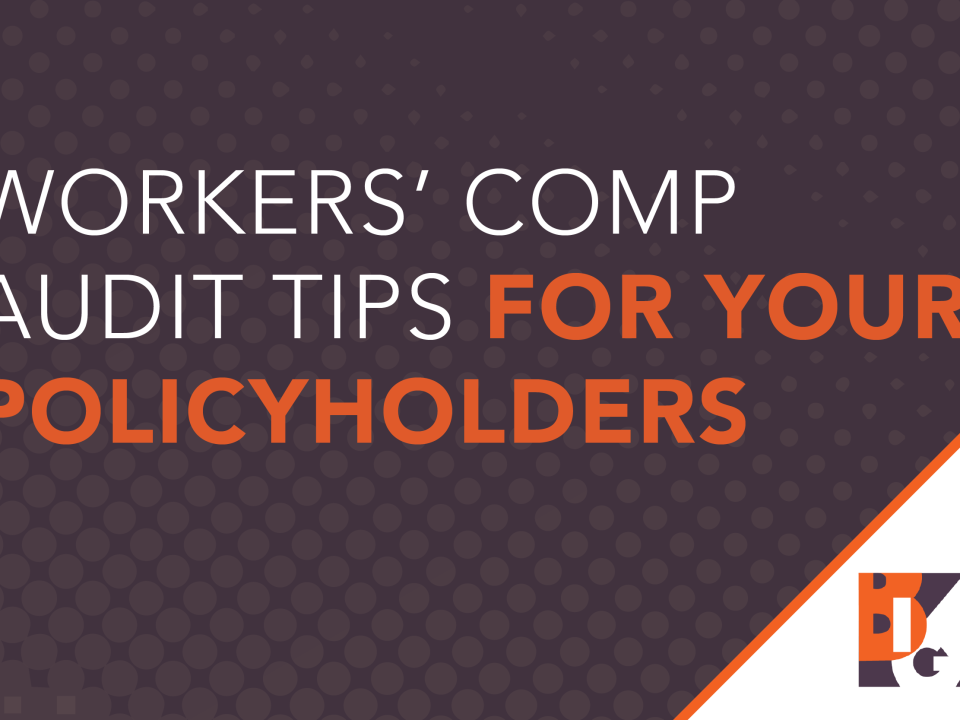 Workers’ Comp Audit Tips for Your Policyholders